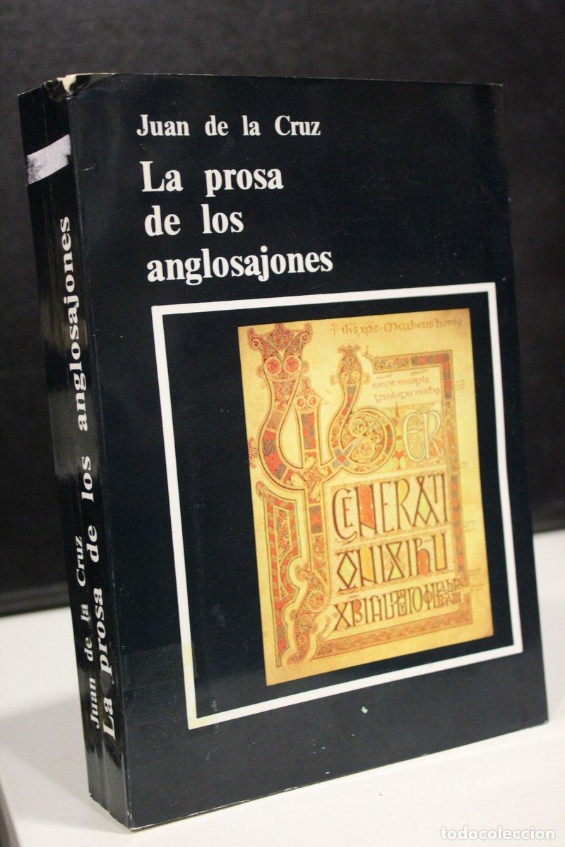 Libros antiguos: La prosa de los anglosajones. (Introducci&oacute;n cr&iacute;tica, textos, glosario referencial y ap&eacute;ndice gram&aacute;ti