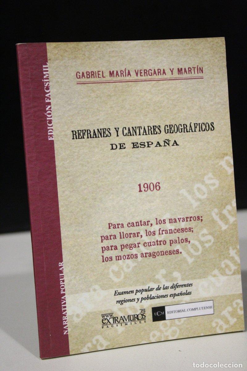 Libros antiguos: Refranes y cantares geogr&aacute;ficos de Espa&ntilde;a.- Vergara y Mart&iacute;n, Gabriel Mar&iacute;a.- Edici&oacute;n Facs&iacute;mil. - Ve