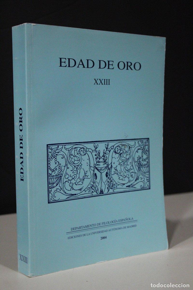 Livres anciens: Edad de Oro. Vol. XXIII. Primavera 2004.- Departamento de Filolog&iacute;a Espa&ntilde;ola. - Departamento De Filo