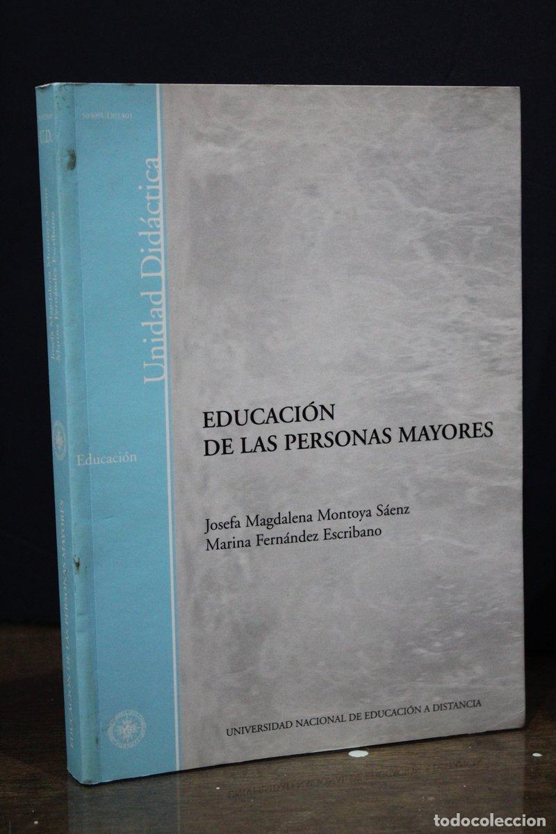 Livres anciens: Educaci&oacute;n de las personas mayores - Montoya S&aacute;enz, Josefa Magdalena. ; Fern&aacute;ndez Escribano, Marina.