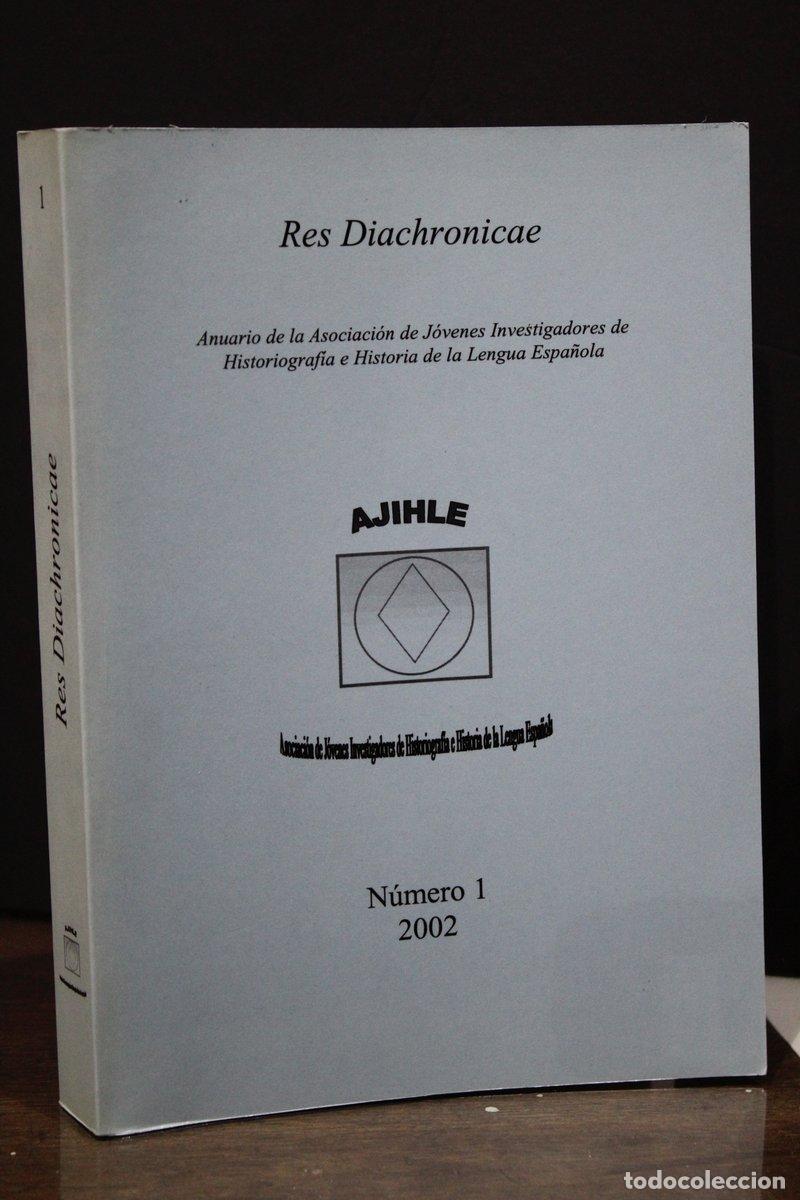Livres anciens: Res Diachronicae. N&uacute;mero 1. 2002.- Anuario de la Asociaci&oacute;n de J&oacute;venes Investigadores de Historiogra