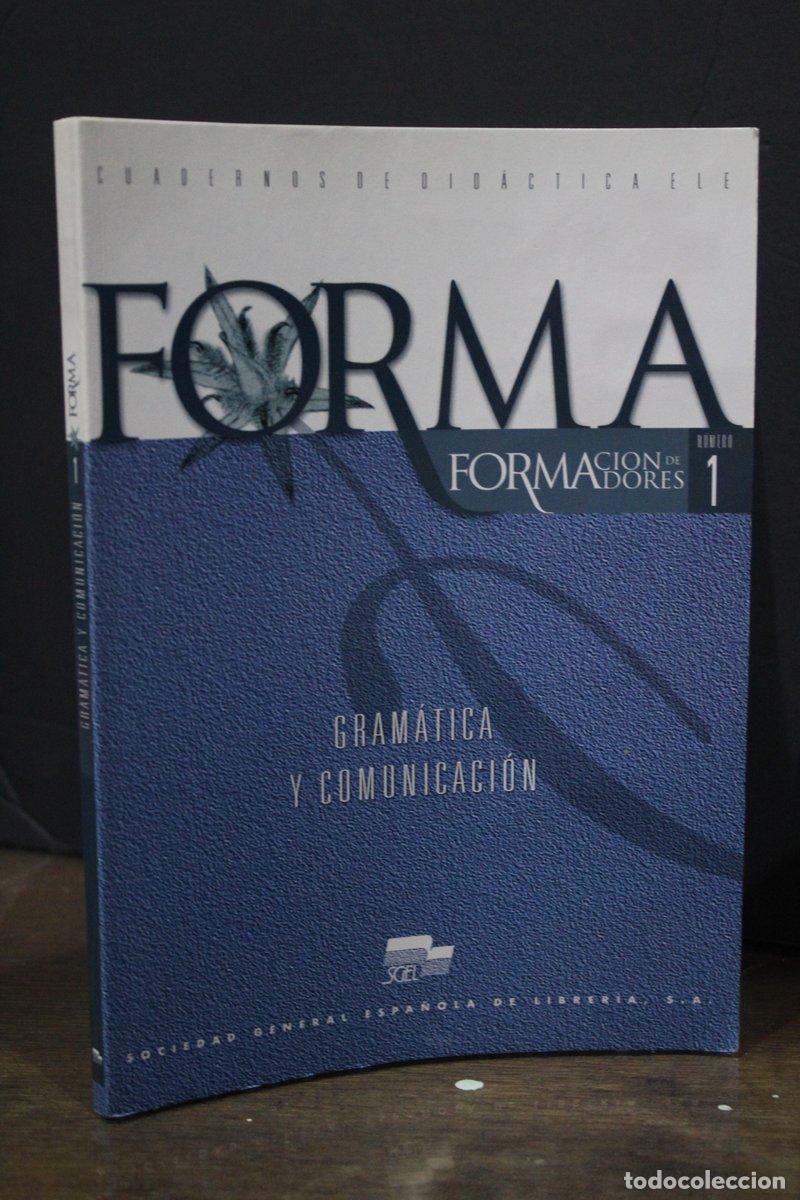 Old books: Forma. Formaci&oacute;n de Formadores. N&uacute;mero 1. Gram&aacute;tica y comunicaci&oacute;n. - Vv.aa.