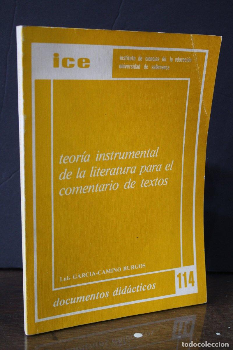 Old books: Teor&iacute;a instrumental de la literatura para el comentario de textos - Garc&iacute;a-camino Burgos, Luis.