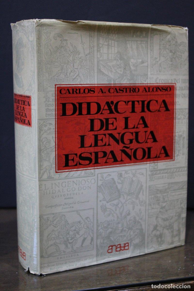 Libros antiguos: Did&aacute;ctica de la lengua espa&ntilde;ola - Castro Alonso, Carlos A.