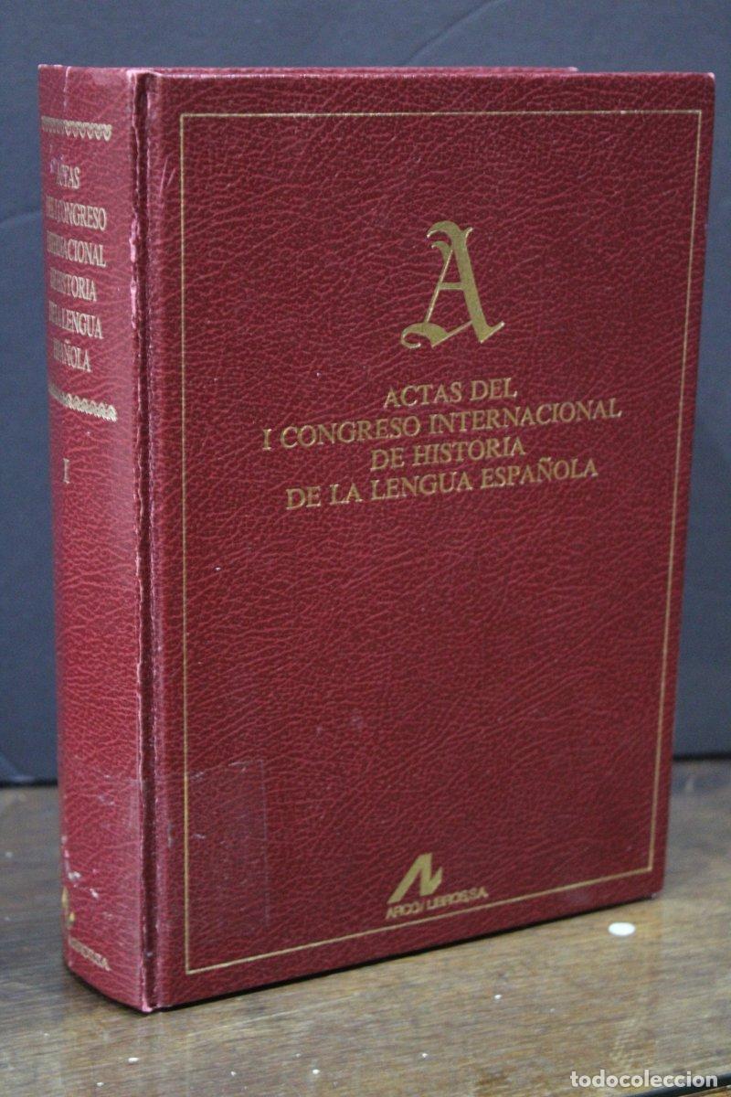Livres anciens: Actas del I Congreso Internacional de Historia de la Lengua Espa&ntilde;ola. I. - Vv.aa. ; Editadas Por Ari