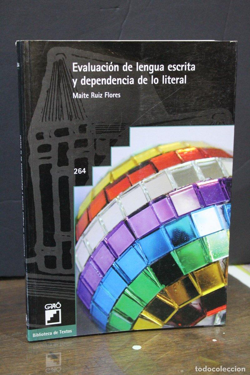 Libri antichi: Evaluaci&oacute;n de lengua escrita y dependencia de lo literal - Ruiz Flores, Maite.