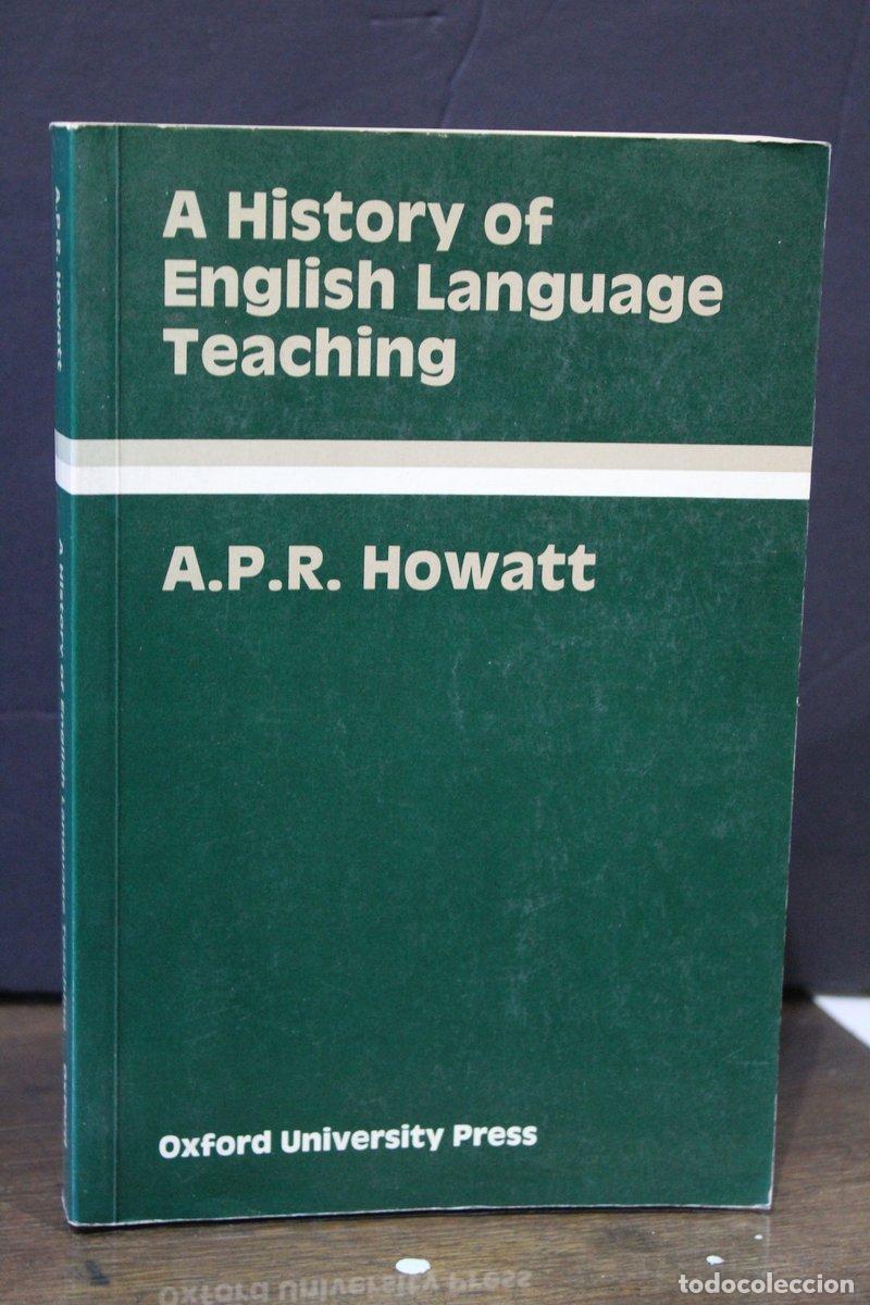 Libri antichi: A History of English Language Teaching - Howatt, A.p.r.