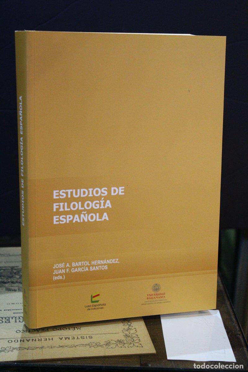 Livres anciens: Estudios de Filolog&iacute;a Espa&ntilde;ola - Bartol Hern&aacute;ndez, Jos&eacute; A. ; Garc&iacute;a Santos, Juan F. (eds.).