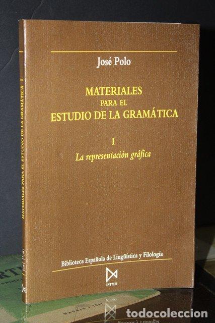 Old books: Materiales para el estudio de la gram&aacute;tica. I. La representaci&oacute;n gr&aacute;fica - Polo, Jos&eacute;.