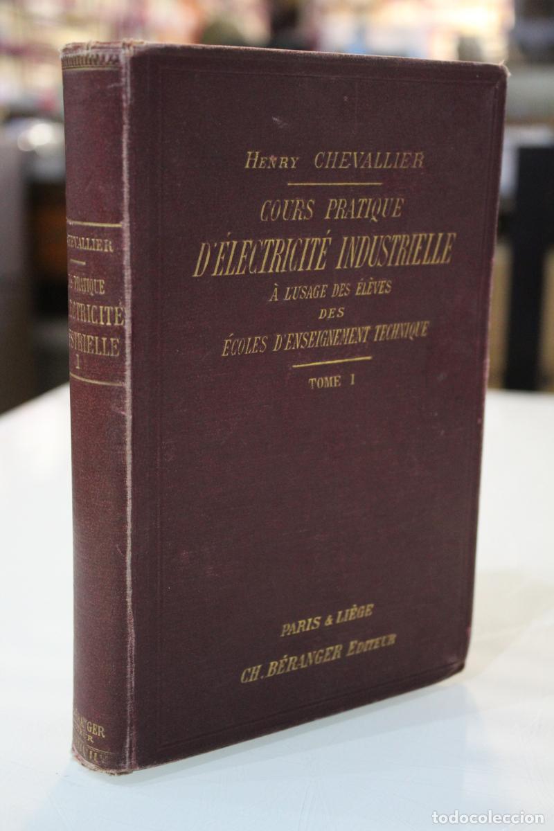 Antiquarische B&uuml;cher: Cours Pratique D'&Eacute;lectricit&eacute; Industrielle &agrave; L'Usage des &Eacute;l&egrave;ves des &Eacute;coles D'Enseignement Technique.