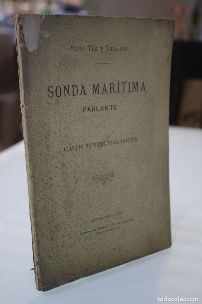 Antiquarische B&uuml;cher: Descripci&oacute;n y uso de la Sonda Mar&iacute;tima Parlante. Aparato especial para sondeos. - Vila Y Tarazona, M