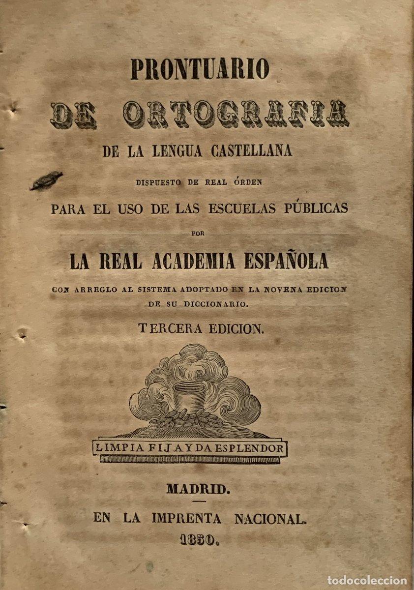 Antiquarische B&uuml;cher: (3&ordf; Edici&oacute;n 1850) Prontuario de ortograf&iacute;a de la lengua castellana dispuesto de real orden para el u