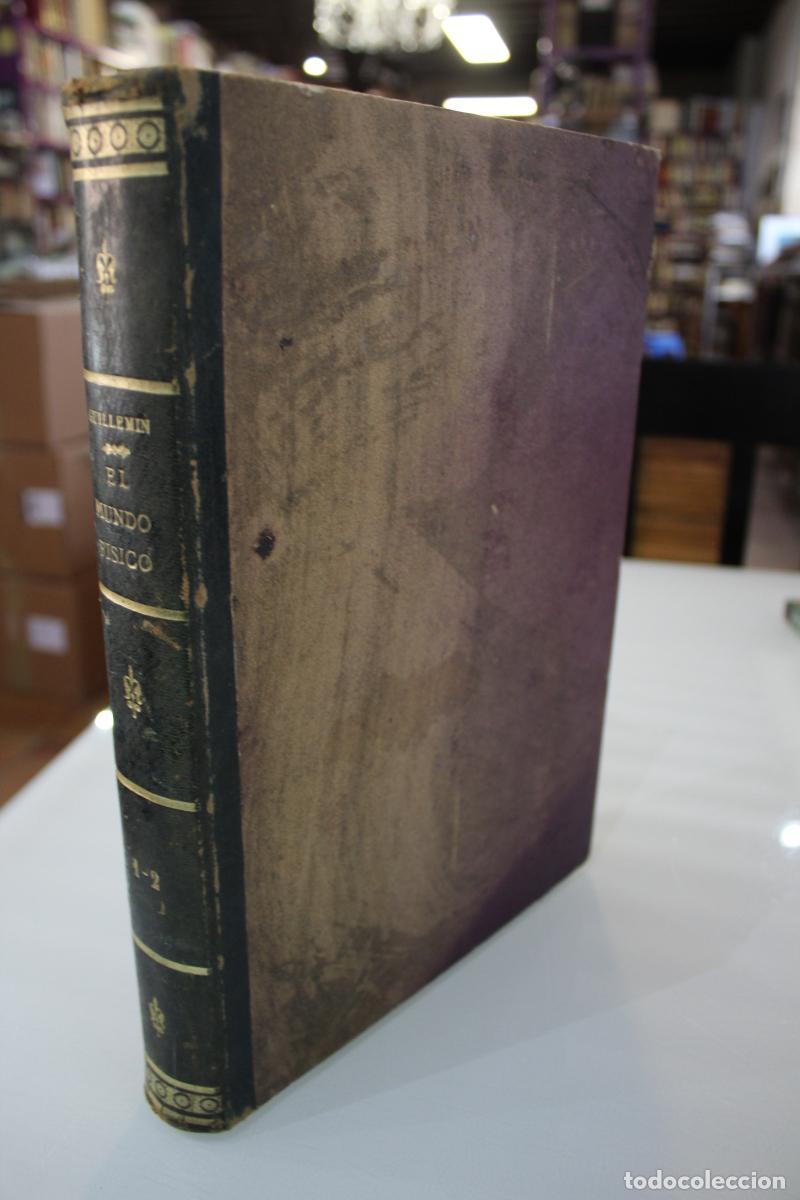 Antiquarische B&uuml;cher: El Mundo F&iacute;sico. Tomo primero y segundo.- I y II.- Dos tomos en un volumen. - Guillemin, Amadeo