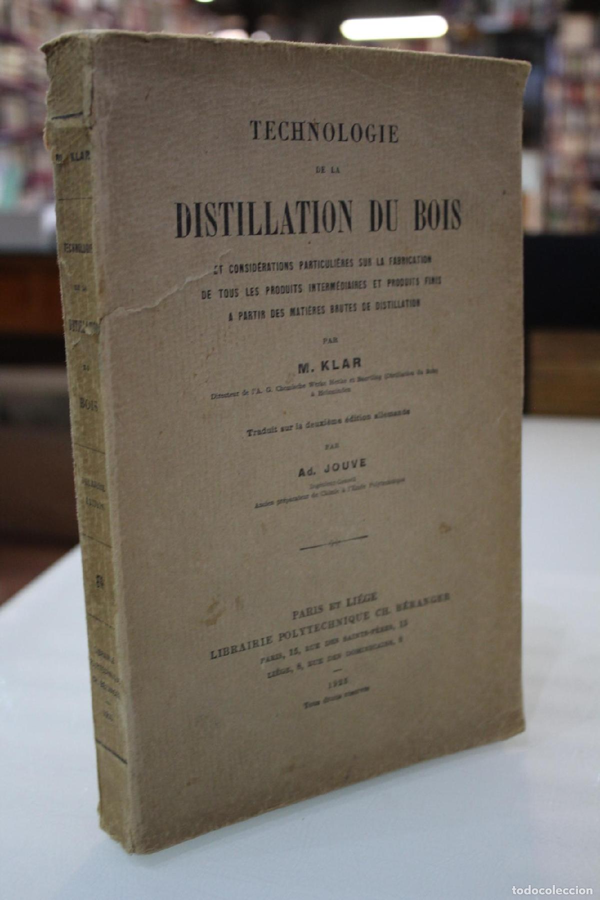 Antiquarische B&uuml;cher: Technologie de la Distillation Du Bois, et consider&aacute;tions particulier&egrave;s sur la fabrication de tous l