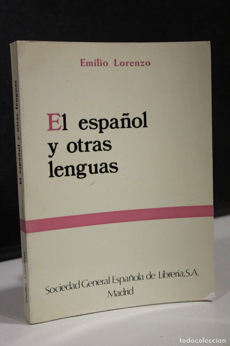 Old books: El espa&ntilde;ol y otras lenguas - Lorenzo, Emilio.