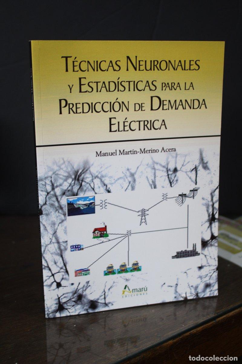 Libri antichi: T&eacute;cnicas neuronales y estad&iacute;sticas para la predicci&oacute;n de demanda el&eacute;ctrica - Mart&iacute;n-merino Acera, Ma