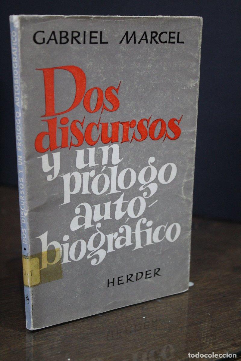 Libros antiguos: Dos discursos y un pr&oacute;logo autobiogr&aacute;fico - Marcel, Garbriel. - Foto 1