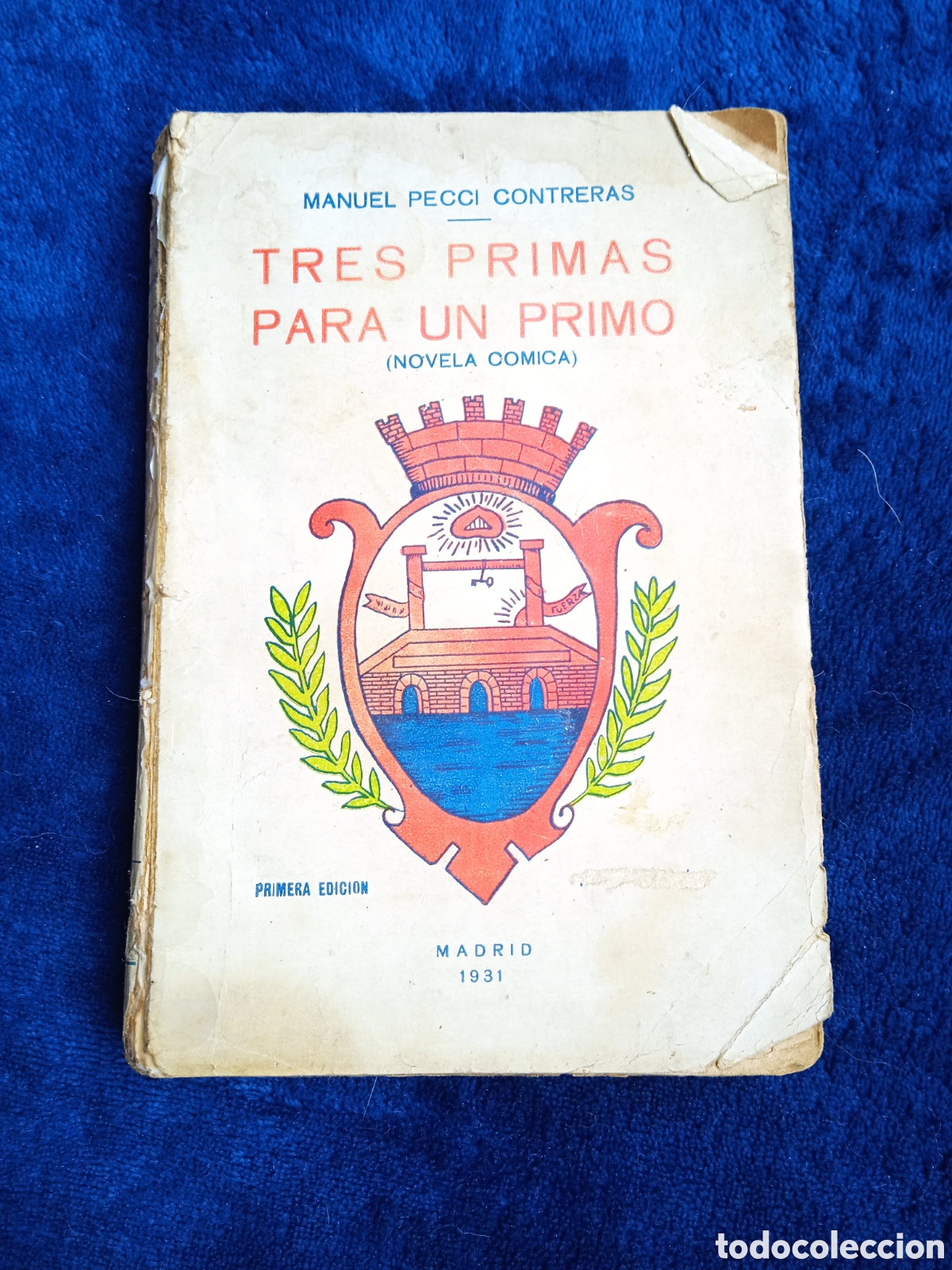 Libri antichi: TRES PRIMAS PARA UN PRIMO / MANUEL PECCI CONTRERAS - MADRID 1931