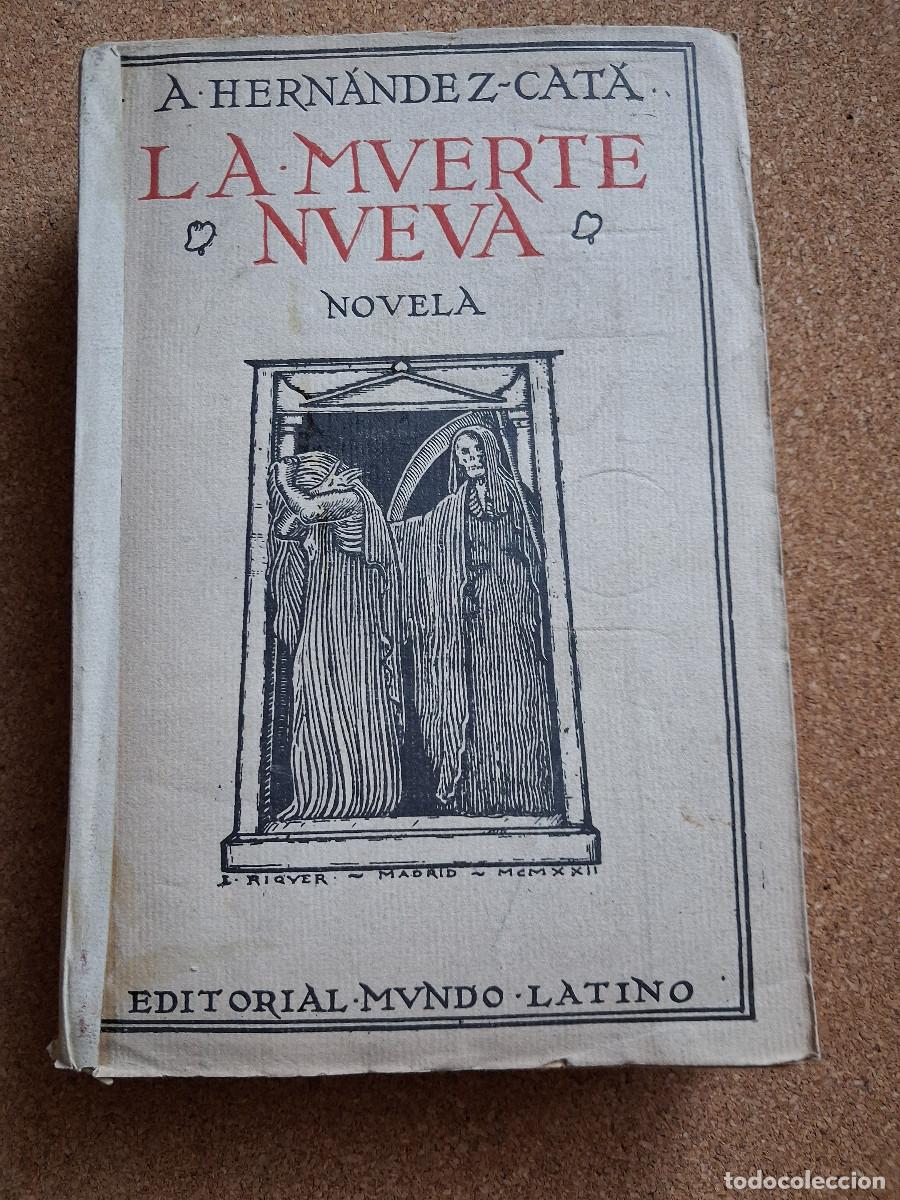 Libros antiguos: La muerte nueva. Novela. Hern&aacute;ndez-Cat&aacute; (A.) - Foto 1