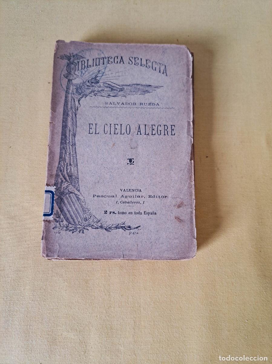 Libros antiguos: SALVADOR RUEDA - EL CIELO ALEGRE - BIBLIOTECA SELECTA - Foto 1