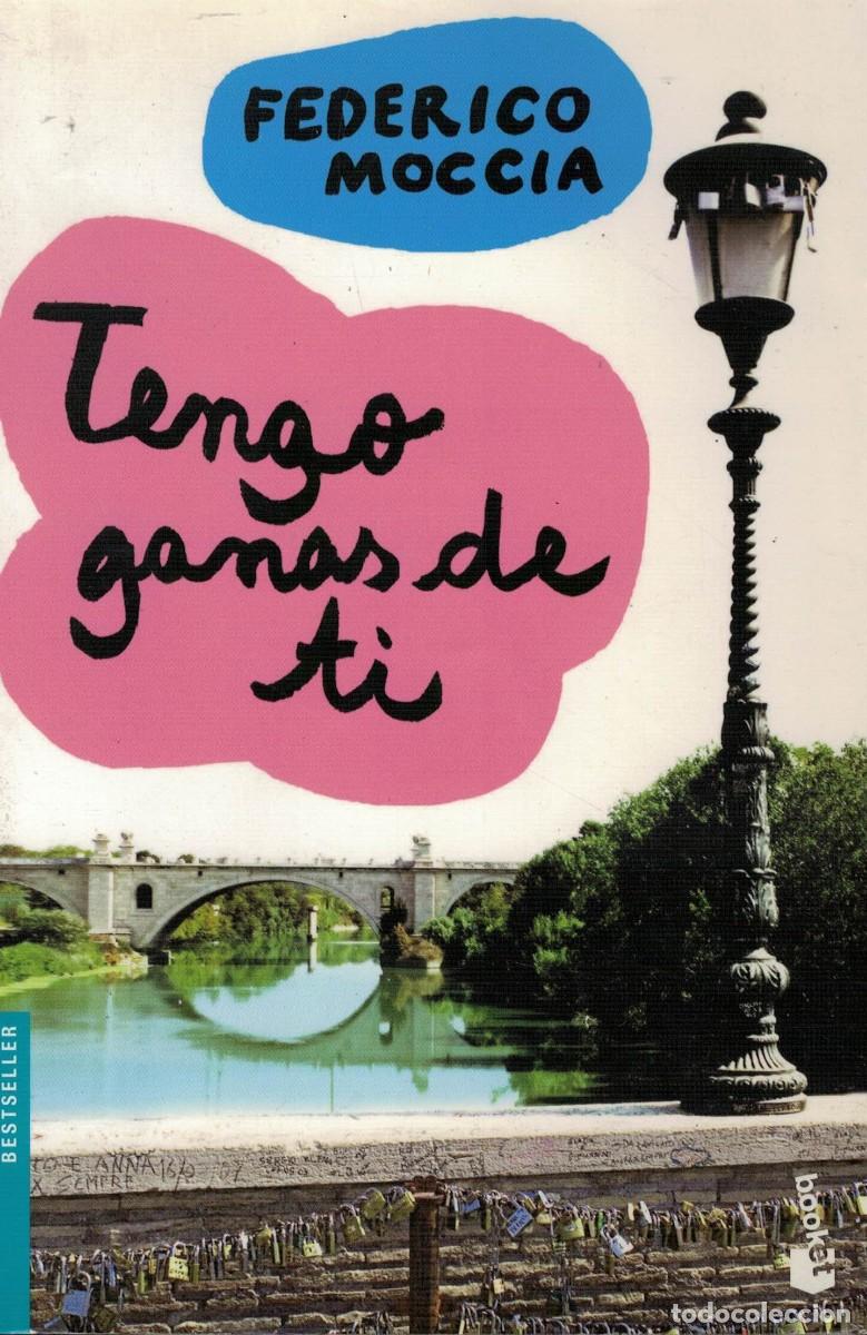 Libros antiguos: Federico Moccia, Tengo ganas de ti - Foto 1