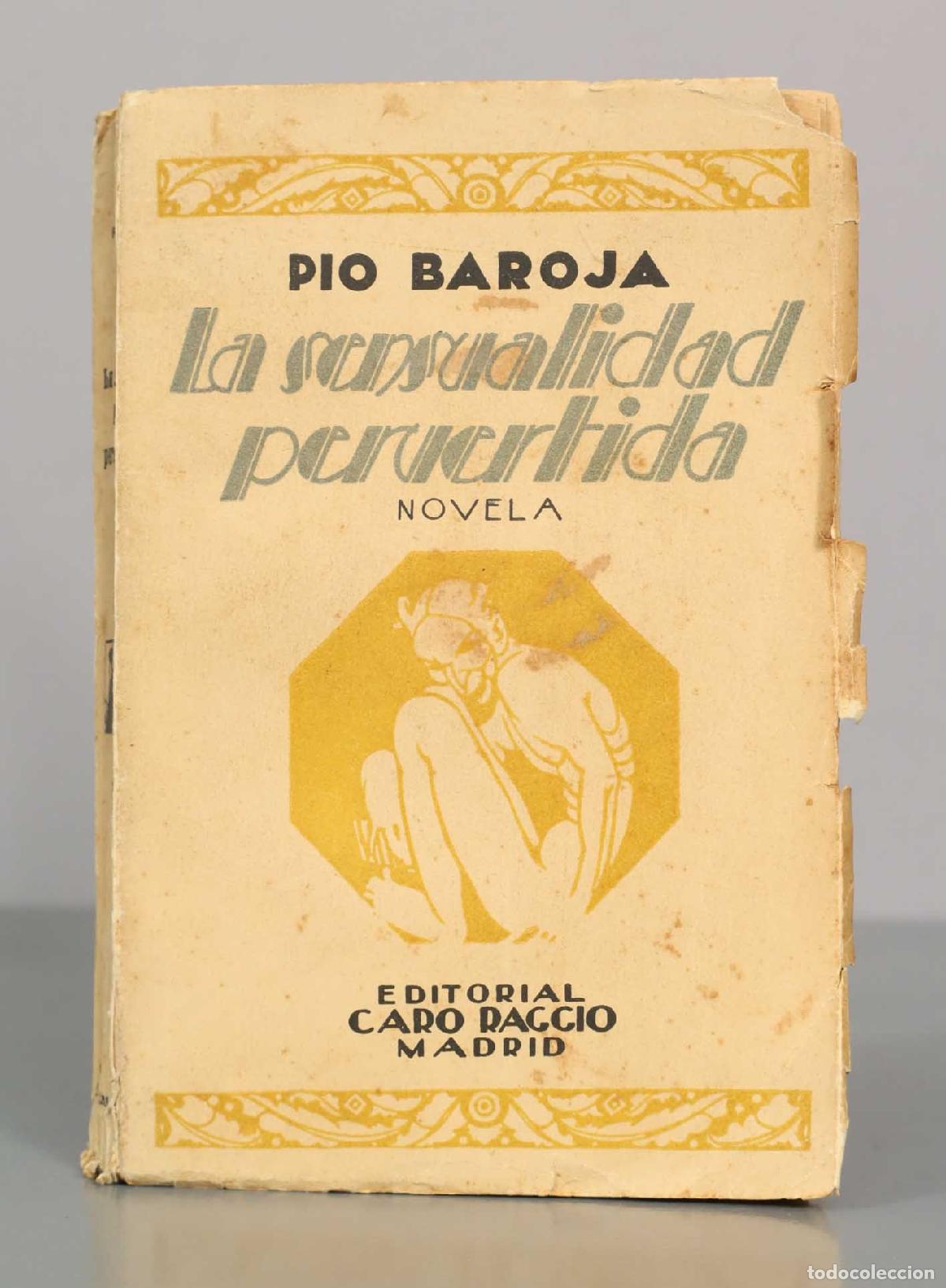 Libros antiguos: PIO BAROJA. La sensualidad peruertida. - Foto 1