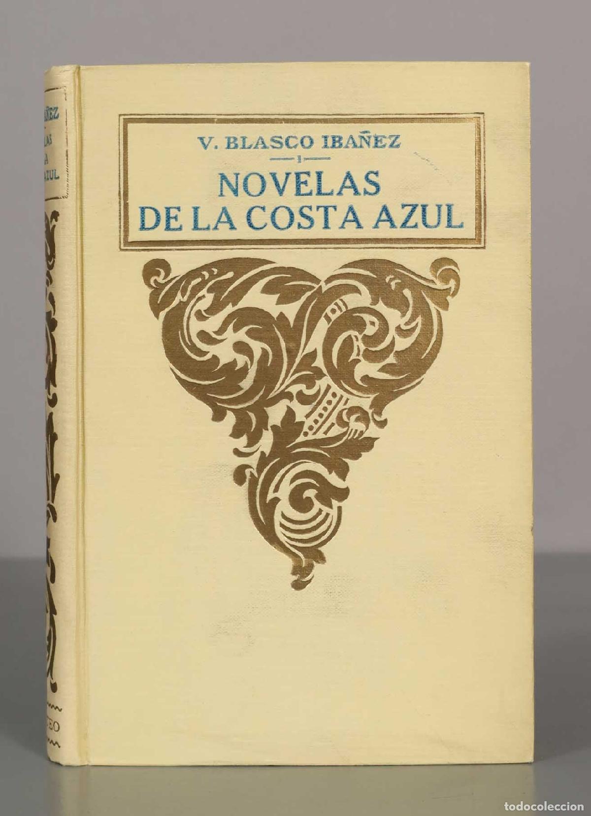 Libros antiguos: V. BLASCO IBA&Ntilde;EZ. NOVELAS DE LA COSTA AZUL. - Foto 1