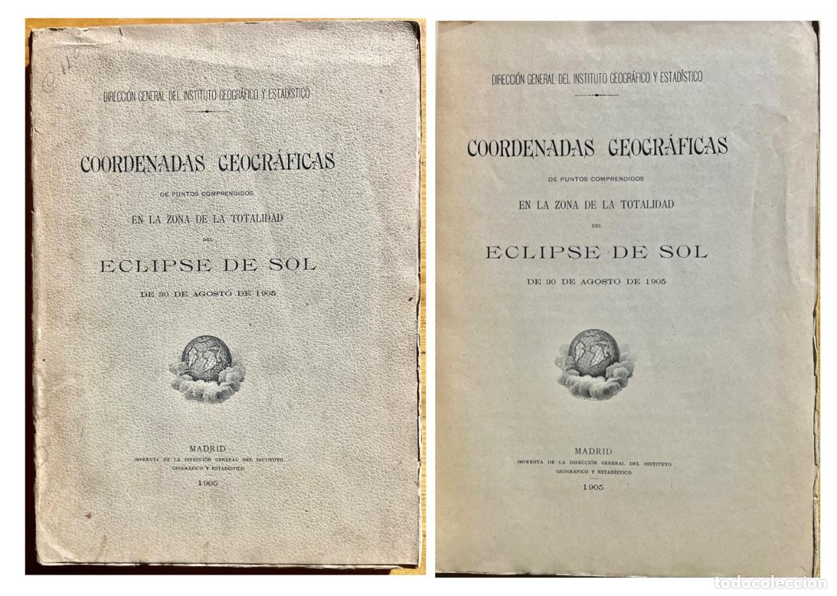 Libros antiguos: COORDENADAS GEOGRAFICAS- PUNTOS COMPRENDIDOS ECLIPSE DE SOL- 1905 - Foto 1