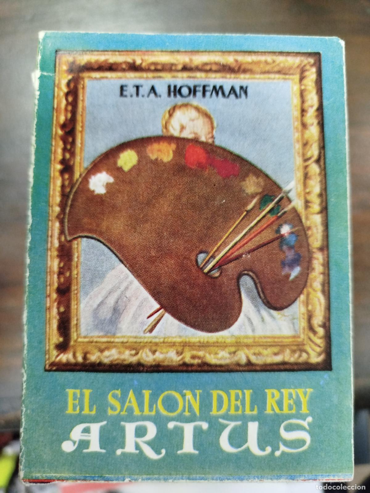 Libros antiguos: EL SAL&Oacute;N DEL REY ARTUS - E.T.A. HOFFMAN (Pulga) - Foto 1