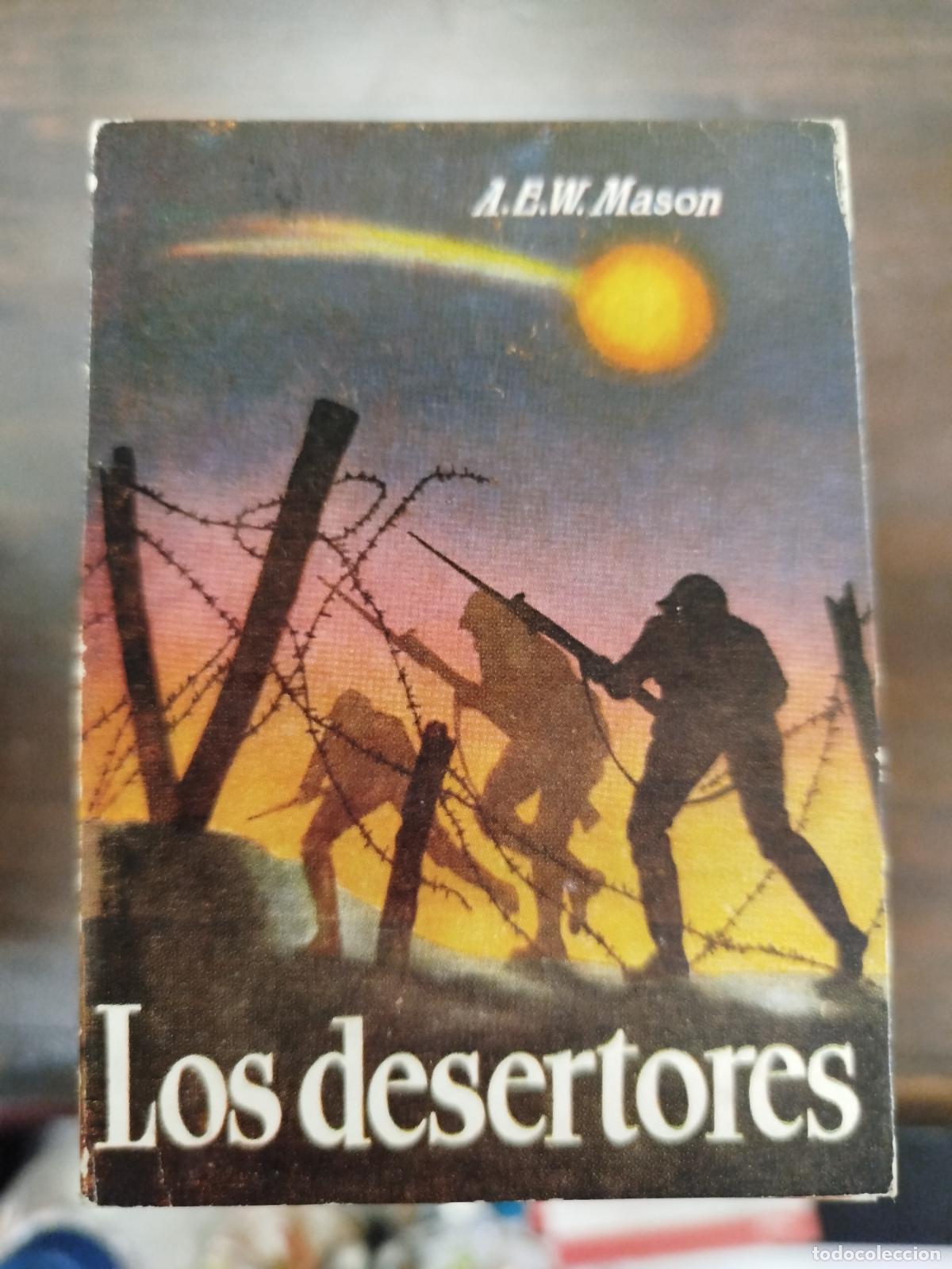Libros antiguos: LOS DESERTORES - A.E.W. MASON (Pulga) - Foto 1