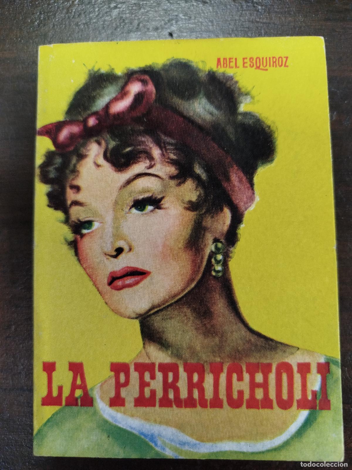 Libros antiguos: LA PERRICHOLI - ABEL ESQUIROZ (Pulga) - Foto 1