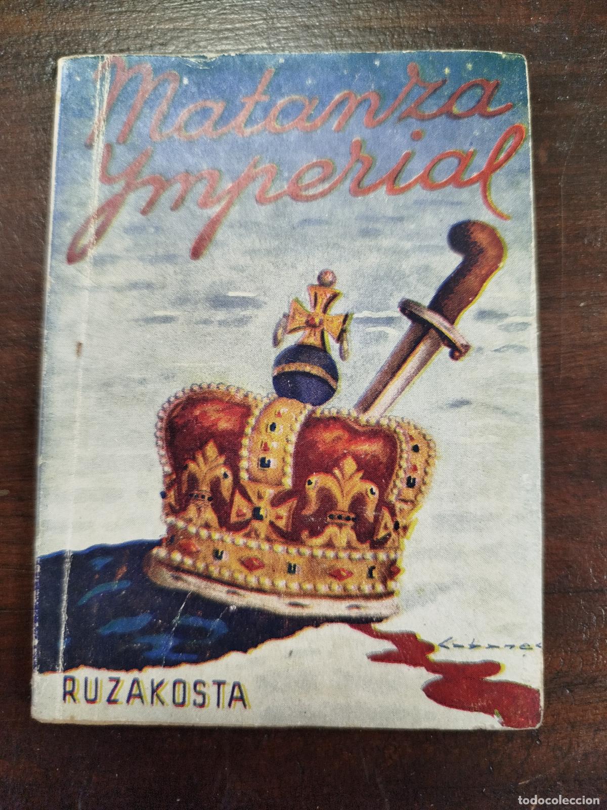 Libros antiguos: MATANZA IMPERIAL - RUZAKOSTA (Pulga) - Foto 1