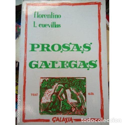 Old books: Prosas Galegas - Florentino L Cuevillas - Editorial Galaxia