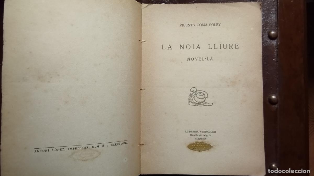 Libros antiguos: LA NOIA LLIURE, VICEN&Ccedil; COMA I SOLEY, BARCELONA, 1925 - Foto 3