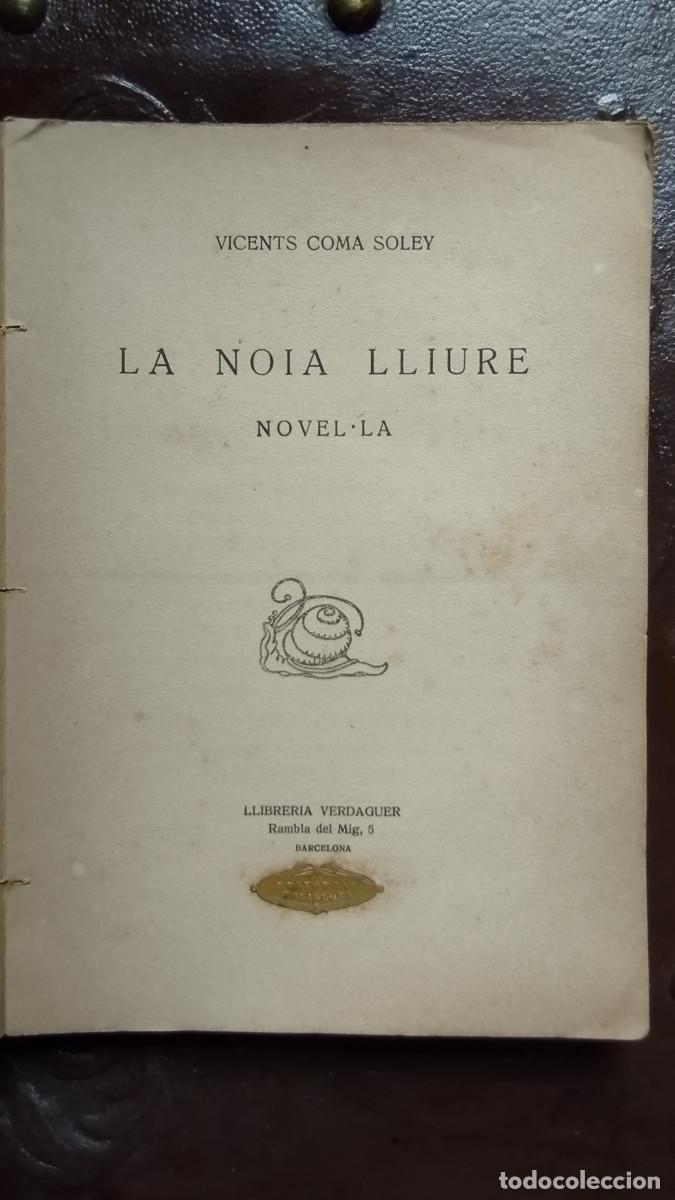 Libros antiguos: LA NOIA LLIURE, VICEN&Ccedil; COMA I SOLEY, BARCELONA, 1925 - Foto 4