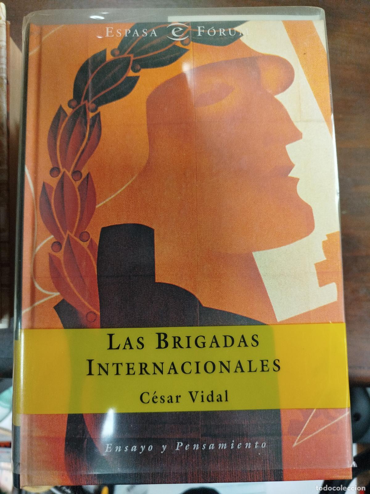 Libros antiguos: LAS BRIGADAS INTERNACIONALES - C&Eacute;SAR VIDAL - Foto 1