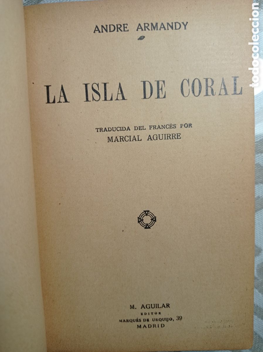 Libros antiguos: LA ISLA DE CORAL. ANDRE ARMANDY. ED. AGUILAR. - Foto 1