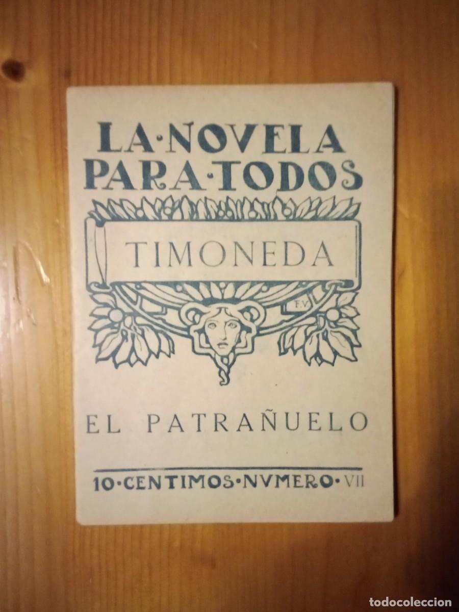 Libri antichi: LA NOVELA PARA TODOS, TIMONEDA, EL PATRA&Ntilde;UELO, MADRID 1916