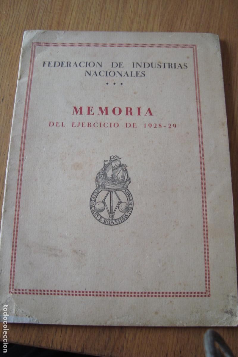 Libros antiguos: FEDERACION INDUSTRIAS NACIONALES. MEMORIA MADRID 1928-1929. FERROCARRIL ( VER INTERIOR)