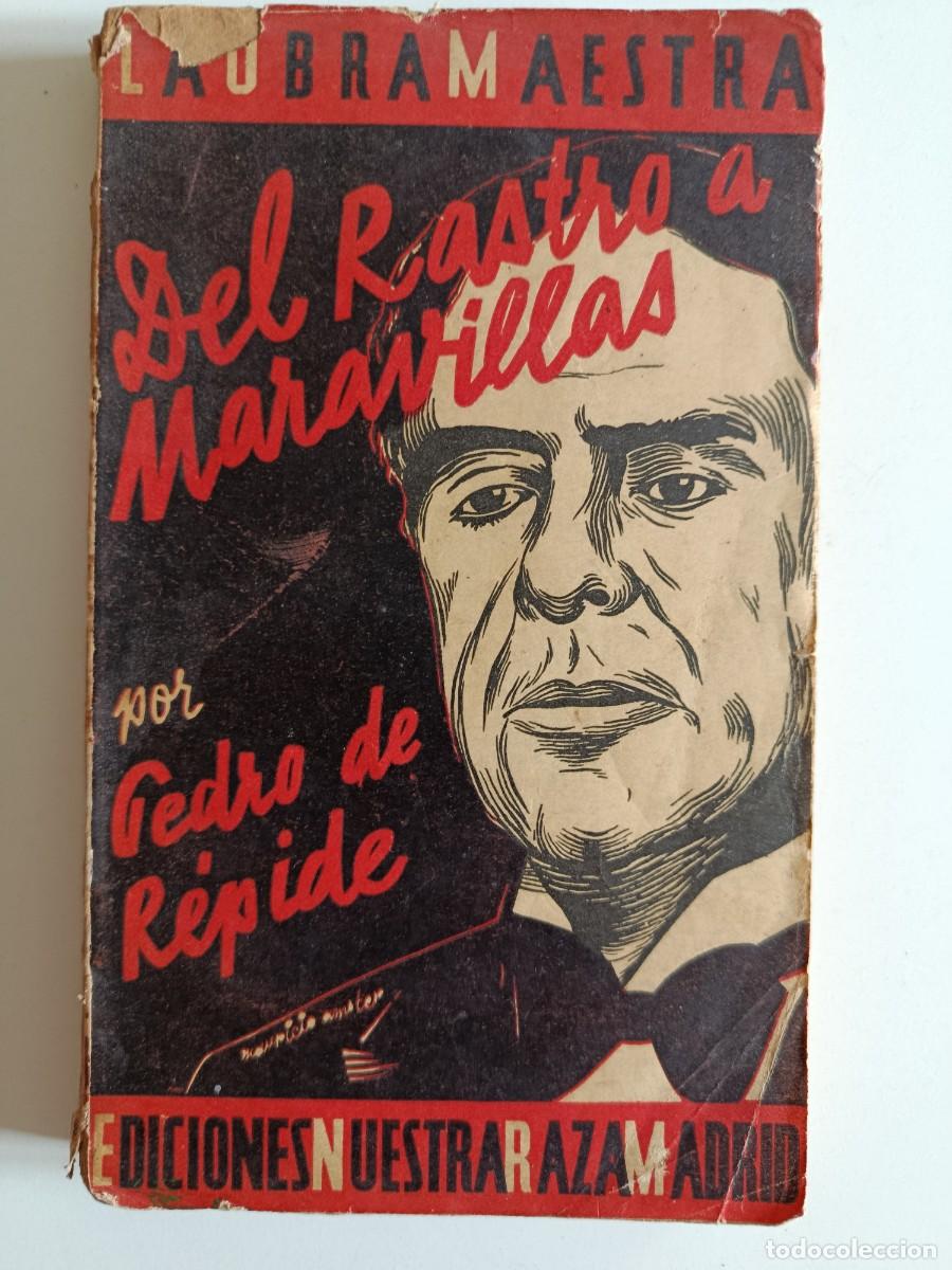 Libros antiguos: PEDRO DE REPIDE. DEL RASTRO A MARAVILLAS. EDICIONES NUESTRA RAZA. MADRID - Foto 1
