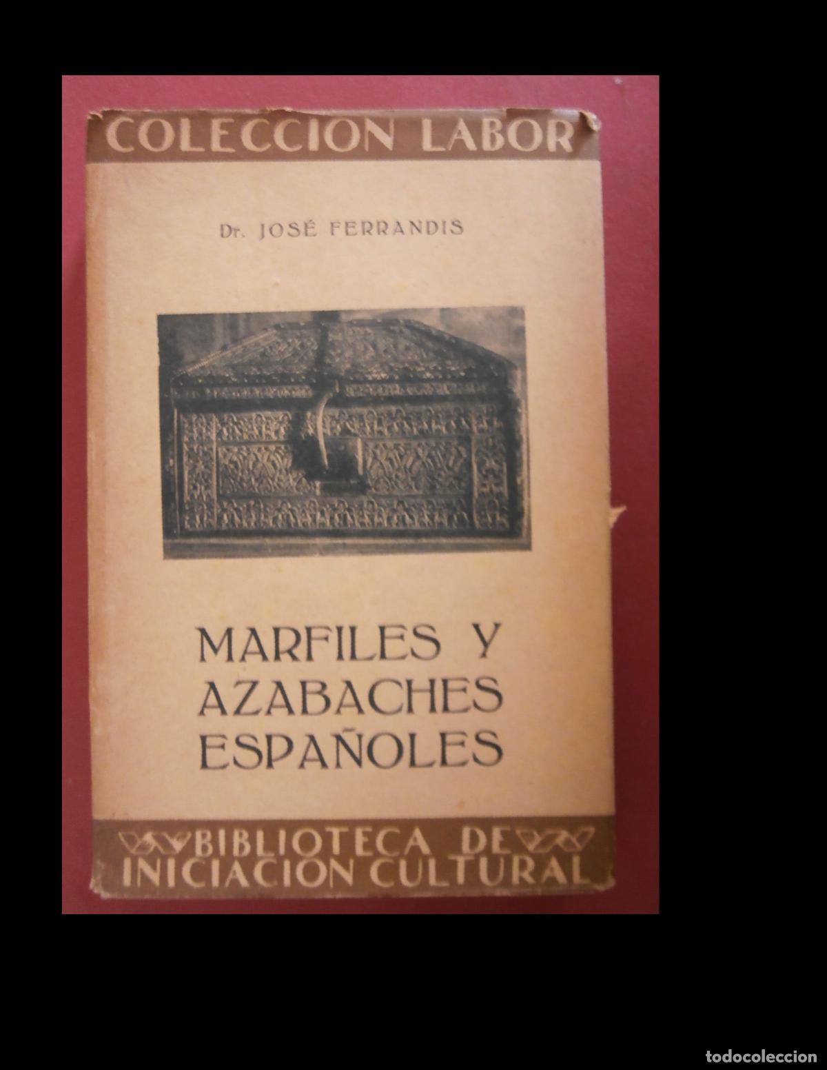 Libros antiguos: Marfiles y Azabaches Espa&ntilde;oles. Jos&eacute; Ferrandis - Foto 1