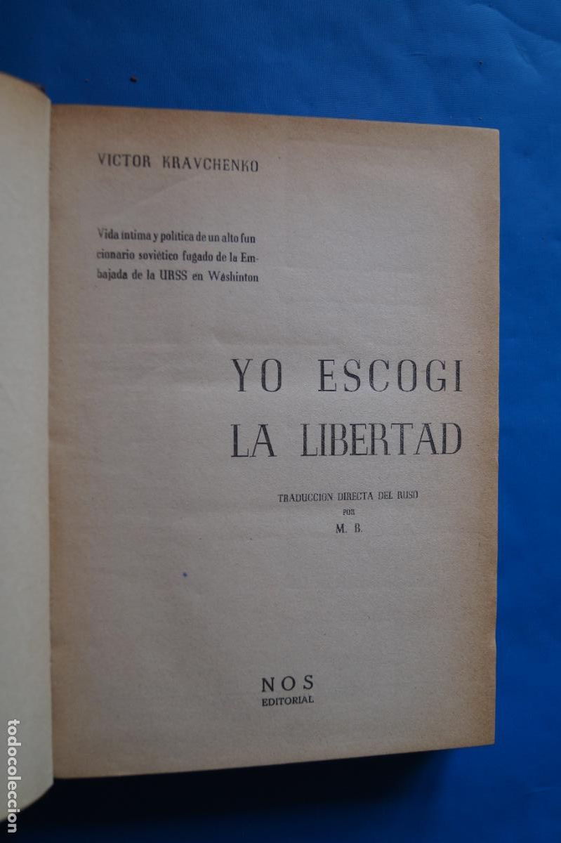 Libros antiguos: YO ESCOGI LA LIBERTAD. VICTOR KRAVCHENKO. - Foto 2