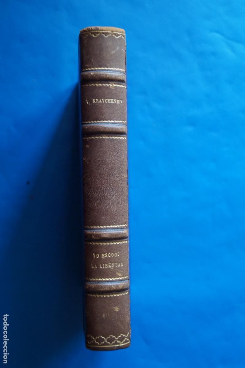 Libros antiguos: YO ESCOGI LA LIBERTAD. VICTOR KRAVCHENKO. - Foto 1