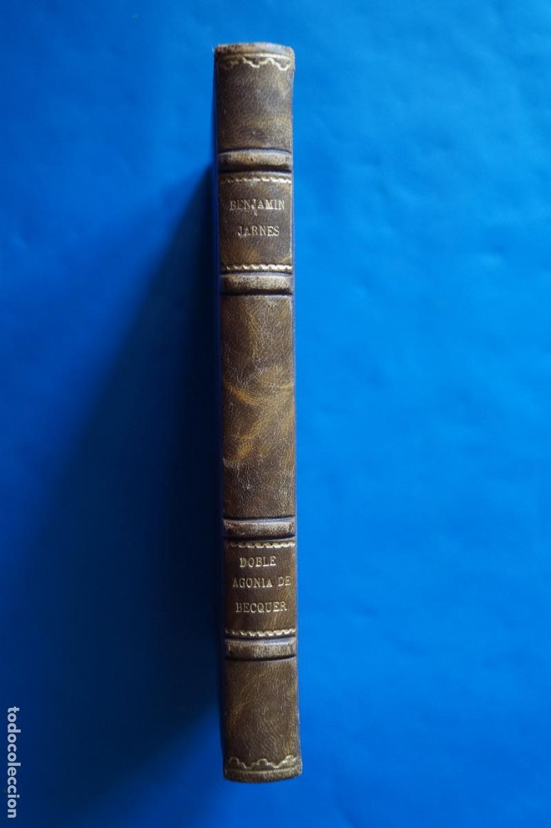 Libros antiguos: DOBLE AGONIA DE BECQUER. BENJAMIN JARNES. 1936