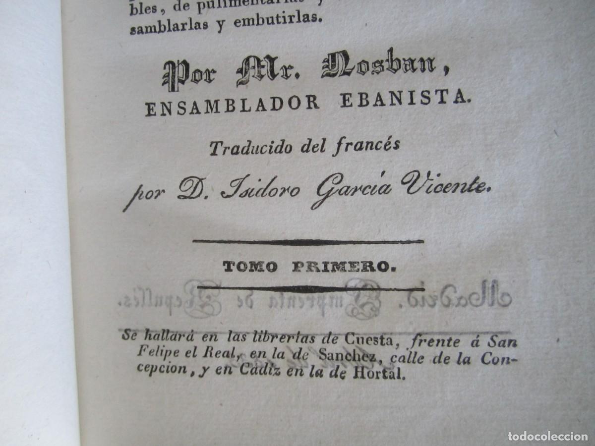 Libros antiguos: MANUAL DEL CARPINTERO MUEBLES -EDIFICIOS -EBANISTERIA MR.NOSBAN 1833 MADRID -2 TOMOS - Foto 4