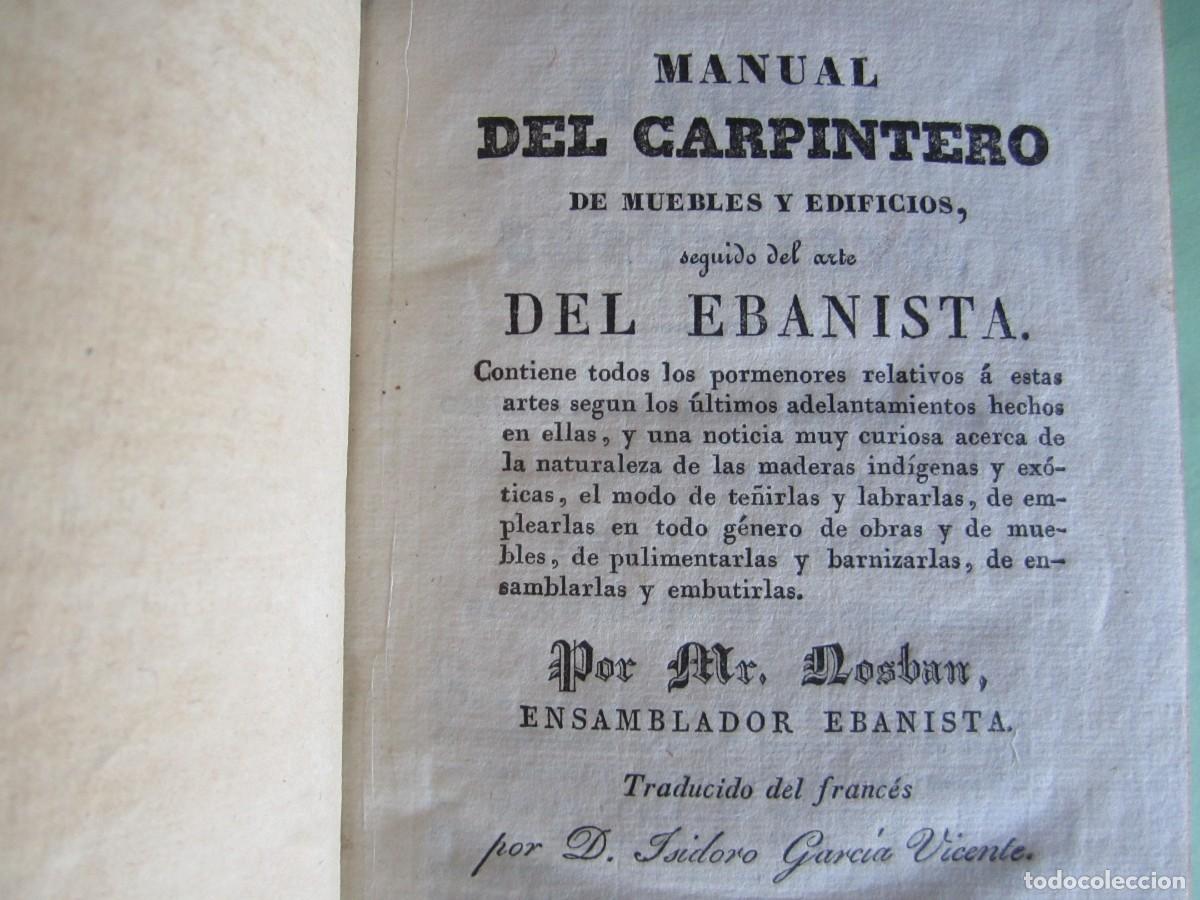 Libros antiguos: MANUAL DEL CARPINTERO MUEBLES -EDIFICIOS -EBANISTERIA MR.NOSBAN 1833 MADRID -2 TOMOS - Foto 11