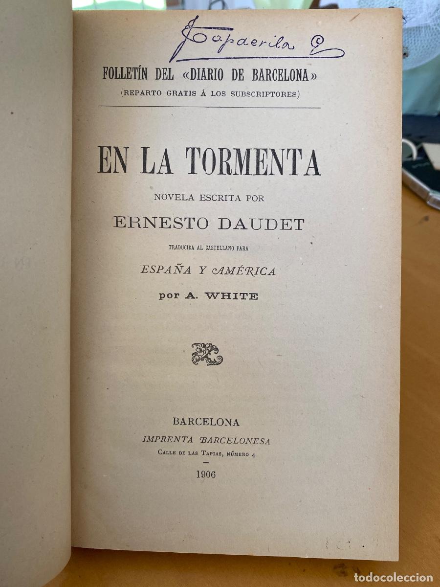 Libros antiguos: EN LA TORMENTA. ERNESTO DAUDET. IMP. BARCELONESA. 1906. - Foto 1