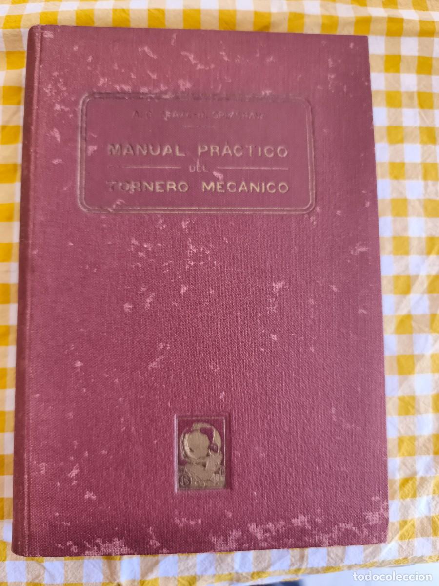 Libros antiguos: Manual pr&aacute;ctico del Tornero mec&aacute;nico - Foto 1