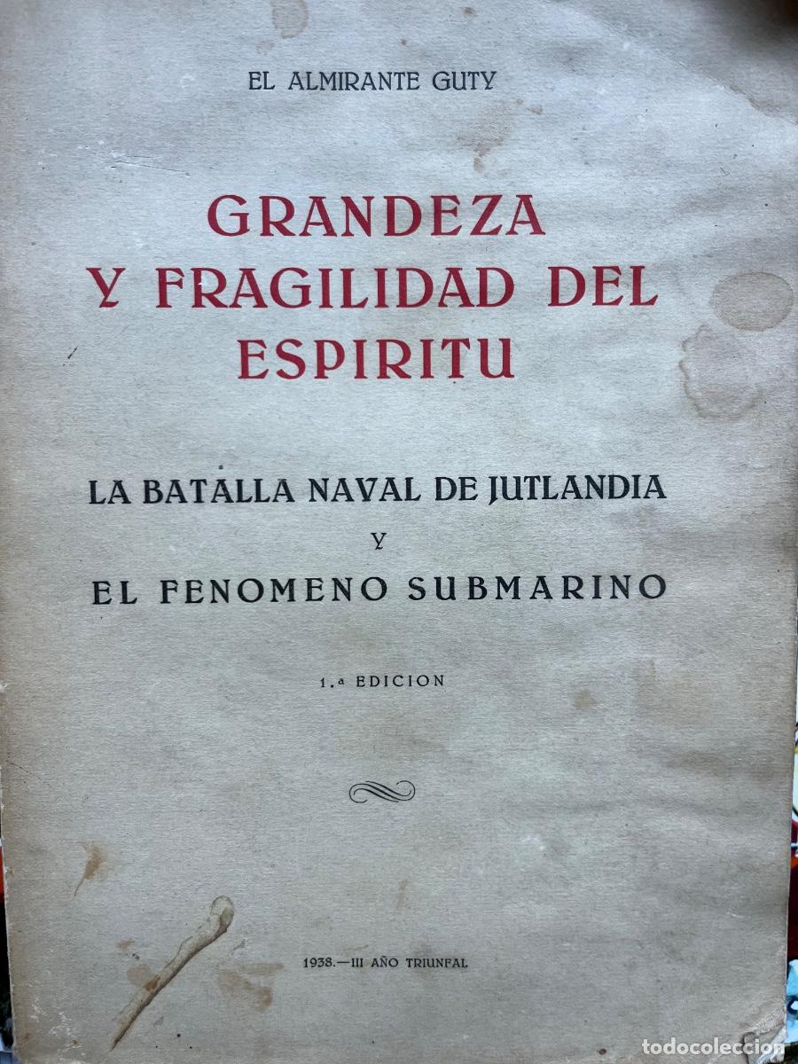 Old books: Grandeza y fragilidad del esp&iacute;ritu. Almirante Guty,