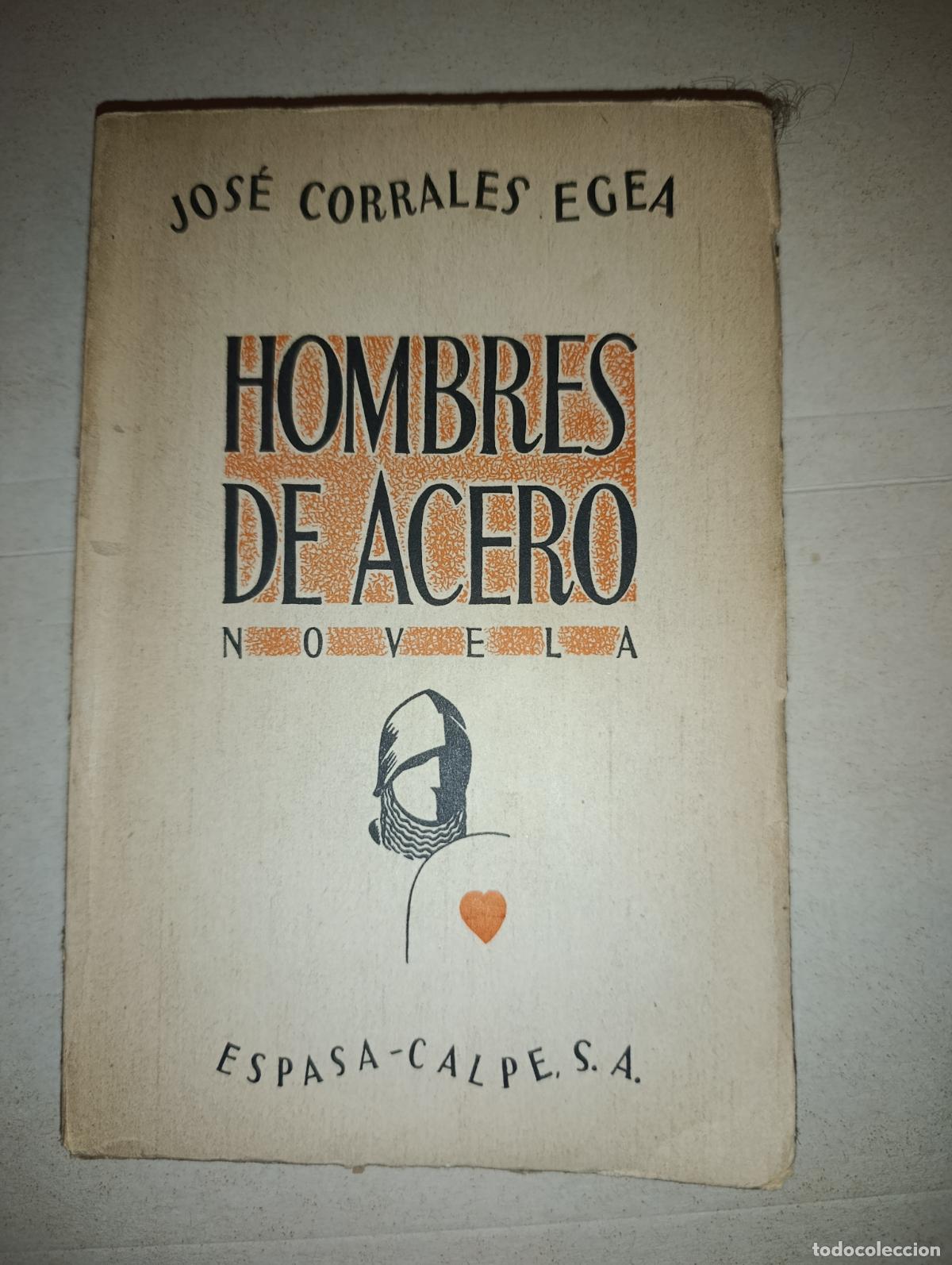 Libros antiguos: HOMBRES DE ACERO JOSE CORRALES EGEA - Foto 1